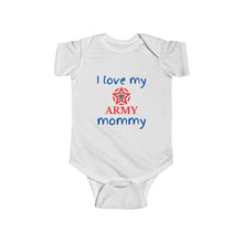 Load image into Gallery viewer, I Love My Army Mommy - Infant Fine Bodysuit
