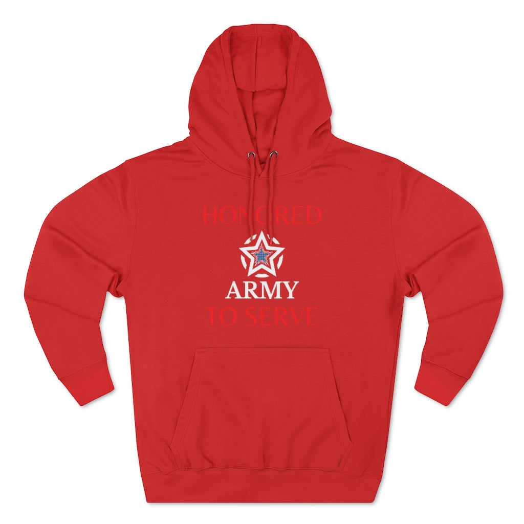Honored to Serve - Army - Unisex Premium Pullover Hoodie