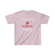 Load image into Gallery viewer, I Love My Marine Daddy - Kids Tee
