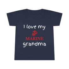 Load image into Gallery viewer, I Love My Marine Grandma - Toddler T-shirt
