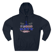 Load image into Gallery viewer, Proud Navy Wife - Unisex Premium Pullover Hoodie
