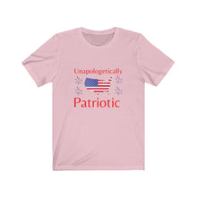 Load image into Gallery viewer, Unapologetically Patriotic- Unisex T-Shirt
