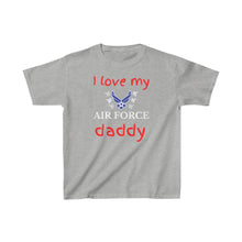 Load image into Gallery viewer, I Love My Air Force Daddy - Kids Tee
