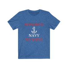 Load image into Gallery viewer, Honored to Serve - Navy - Unisex T-Shirt (Available in all branches)
