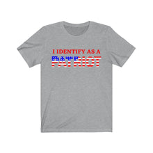 Load image into Gallery viewer, I identify as a PATRIOT - Unisex T-Shirt
