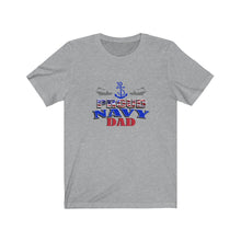 Load image into Gallery viewer, Proud Navy Dad - Unisex Jersey Short Sleeve Tee
