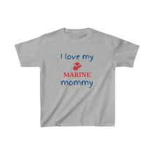 Load image into Gallery viewer, I Love My Marine Mommy - Kids Tee
