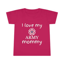 Load image into Gallery viewer, I Love My Army Mommy - Toddler T-shirt
