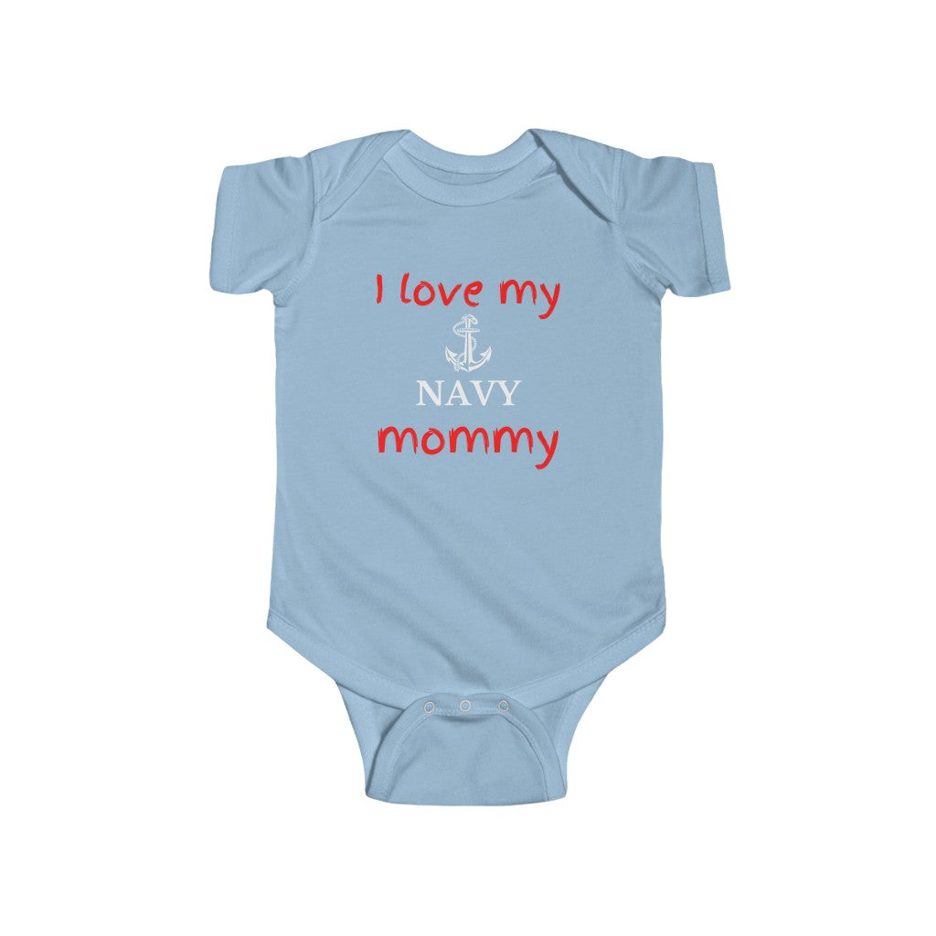 I Love My Navy Mommy - Infant Fine Bodysuit