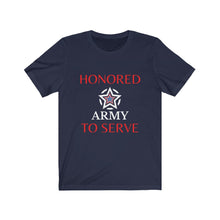 Load image into Gallery viewer, Honored to Serve - Army - Unisex T-Shirt
