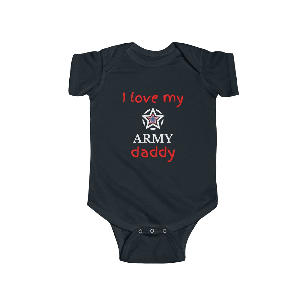 I Love My Army Daddy - Infant Bodysuit Onesie