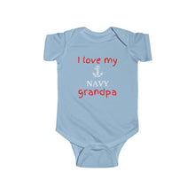 Load image into Gallery viewer, I Love My Navy Grandpa - Infant Fine Bodysuit
