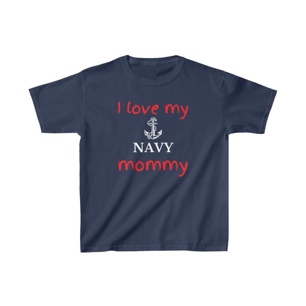 I Love My Navy Mommy - Kids Tee