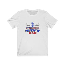 Load image into Gallery viewer, Proud Navy Dad - Unisex Jersey Short Sleeve Tee
