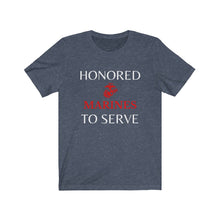 Load image into Gallery viewer, Honored to Serve - Marines - Unisex T-Shirt

