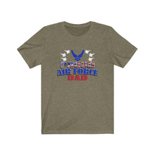 Load image into Gallery viewer, Proud Air Force Dad - Unisex Jersey Short Sleeve Tee
