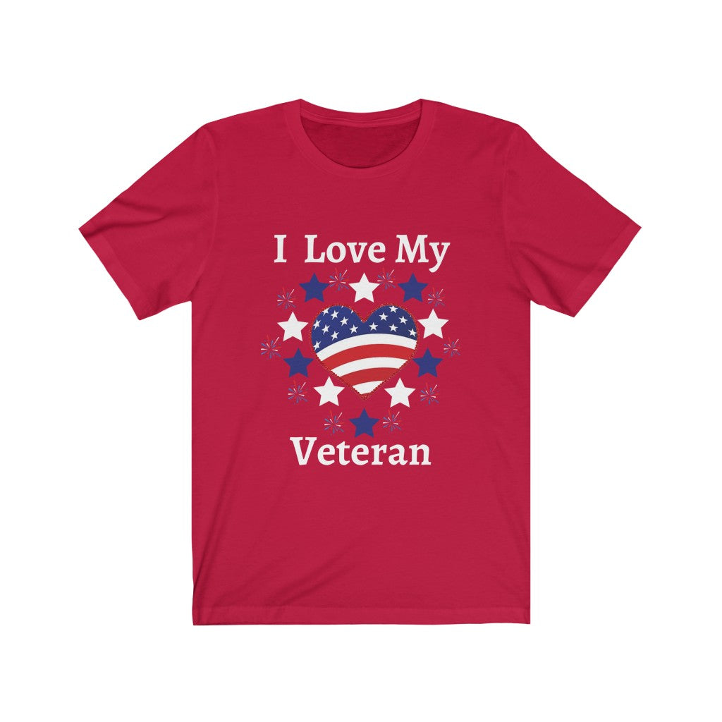 I Love My Veteran - Unisex T-Shirt