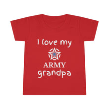 Load image into Gallery viewer, I Love My Army Grandpa - Toddler T-shirt

