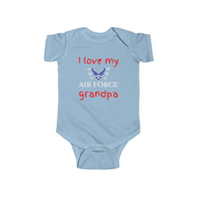 Load image into Gallery viewer, I Love My Air Force Grandpa - Infant Fine Bodysuit

