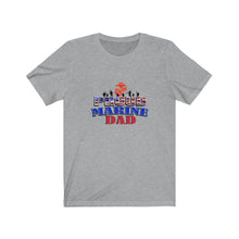 Load image into Gallery viewer, Proud Marine Dad - Unisex Jersey Short Sleeve Tee
