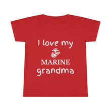 Load image into Gallery viewer, I Love My Marine Grandma - Toddler T-shirt
