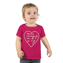 Load image into Gallery viewer, My heart is where daddy’s boots are - Toddler T-shirt
