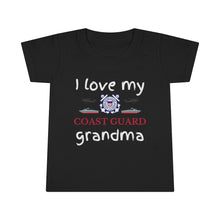 Load image into Gallery viewer, I Love My Coast Guard Grandma - Toddler T-shirt
